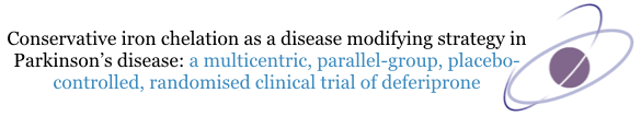 Conservative iron chelation as a disease modifying strategy in Parkinson’s disease: a multi-centre, parallel-group, placebo-controlled, randomised clinical trial of deferiprone